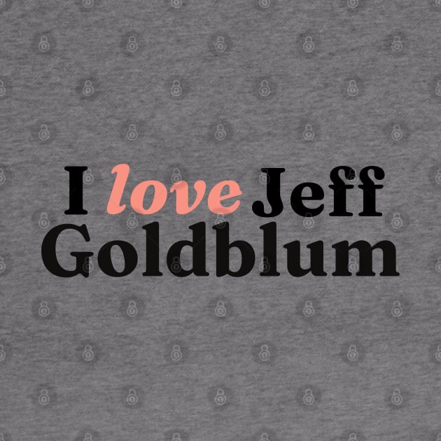 I really love Jeff Goldblum by thegoldenyears